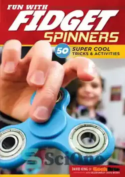 دانلود کتاب Fun With Fidget Spinners: 50 Super Cool Tricks & Activities - سرگرمی با فیجت اسپینر: 50 ترفند و فعالیت فوق العاده جالب