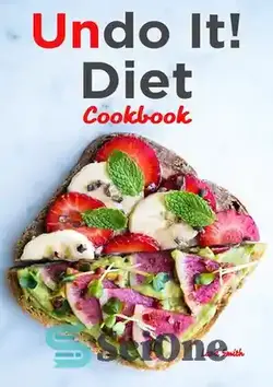 دانلود کتاب Undo It! Diet Cookbook - لغو آن! کتاب آشپزی رژیم غذایی