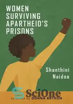 دانلود کتاب Women Surviving Apartheid's Prisons - زنان زنده مانده از زندان های آپارتاید