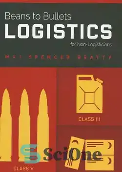 دانلود کتاب Beans to Bullets Logistics for the Non-Logisticians - لوبیا به گلوله لجستیک برای غیر تدارکات