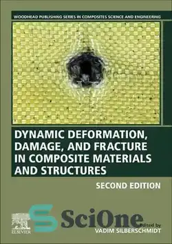 دانلود کتاب Dynamic Deformation, Damage and Fracture in Composite Materials and Structures - تغییر شکل دینامیکی، آسیب و شکست در مصالح و سازه های مرکب