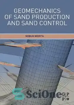 دانلود کتاب Geomechanics of Sand Production and Sand Control - ژئومکانیک تولید شن و ماسه و کنترل شن و ماسه