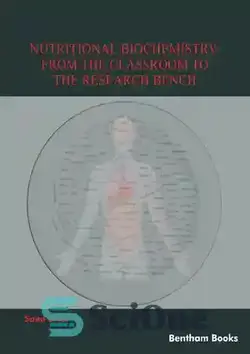 دانلود کتاب Nutritional Biochemistry: From the Classroom to the Research Bench - بیوشیمی تغذیه: از کلاس درس تا نیمکت تحقیق