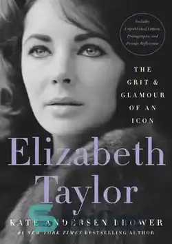 دانلود کتاب Elizabeth Taylor: The Grit & Glamour of an Icon - الیزابت تیلور: شن و زرق و برق یک نماد
