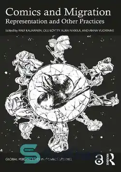 دانلود کتاب Comics and Migration: Representation and Other Practices - کمیک و مهاجرت: بازنمایی و سایر روش ها