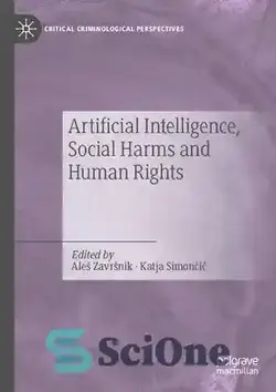 دانلود کتاب Artificial Intelligence, Social Harms and Human Rights - هوش مصنوعی، آسیب های اجتماعی و حقوق بشر