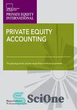 دانلود کتاب Private Equity Accounting: The Global Guide for Private Equity Firms and Fund Accountants - حسابداری سهام خصوصی: راهنمای جهانی برای شرکت های سهامی خاص و حسابداران صندوق