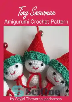 دانلود کتاب Tiny Snowman Amigurumi Crochet Pattern - الگوی قلاب بافی آمیگورومی آدم برفی کوچک