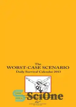دانلود کتاب The Worst-Case Scenario 2013 Daily Survival Calendar - بدترین سناریو 2013 تقویم بقای روزانه