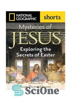 دانلود کتاب Mysteries of Jesus: Exploring the Secrets of Easter - اسرار عیسی: کشف اسرار عید پاک