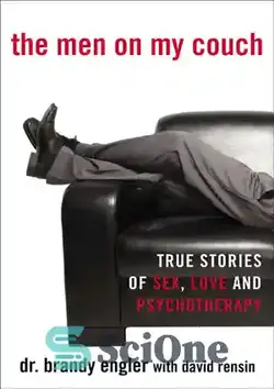 دانلود کتاب The Men on My Couch: True Stories of Sex, Love and Psychotherapy - مردان روی کاناپه من: داستان های واقعی سکس، عشق و روان درمانی