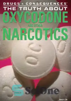دانلود کتاب The Truth about Oxycodone and Other Narcotics - حقیقت در مورد اکسی کدون و سایر مواد مخدر