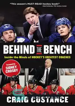 دانلود کتاب Behind the Bench: Inside the Minds of Hockey's Greatest Coaches - پشت نیمکت: درون ذهن بهترین مربیان هاکی