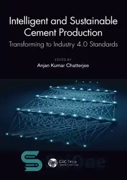 دانلود کتاب Intelligent and Sustainable Cement Production - تولید هوشمند و پایدار سیمان