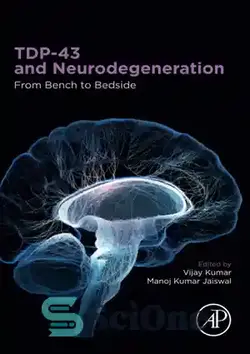 دانلود کتاب TDP-43 and Neurodegeneration: From Bench to Bedside - TDP-43 و نورودژنراسیون: از نیمکت تا کنار تخت