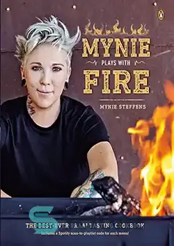 دانلود کتاب Mynie Plays with Fire: The best-ever braai-tasting cookbook - Mynie Plays with Fire: بهترین کتاب آشپزی با طعم braai