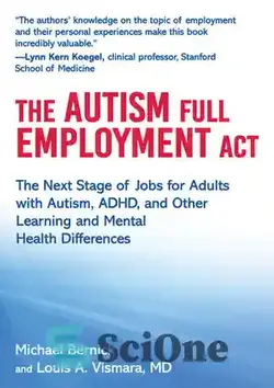 دانلود کتاب The Autism Full Employment Act: The Next Stage of Jobs for Adults with Autism, ADHD, and Other Learning and Mental Health Differences - قانون استخدام کامل اوتیسم: مرحله بعدی مشاغل برای بزرگسالان مبتلا به اوتیسم، ADHD، و سایر تفاوت های یادگیری و سلامت روان