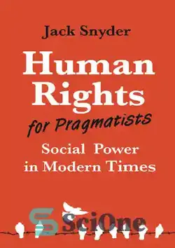 دانلود کتاب Human Rights for Pragmatists: Social Power in Modern Times - حقوق بشر برای عملگرایان: قدرت اجتماعی در دوران مدرن