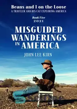 دانلود کتاب Misguided Wanderings in America: Beans and I on the Loose, no. 5 - سرگردانی نادرست در آمریکا: لوبیا و من در شلوغی، نه. 5