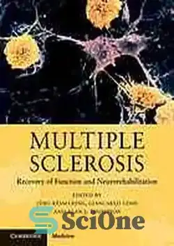 دانلود کتاب Multiple Sclerosis : Recovery of Function and Neurorehabilitation - مولتیپل اسکلروزیس: بازیابی عملکرد و توانبخشی عصبی