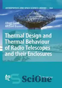 دانلود کتاب Thermal design and thermal behaviour of radio telescopes and their enclosures - طراحی حرارتی و رفتار حرارتی تلسکوپ های رادیویی و محفظه های آنها