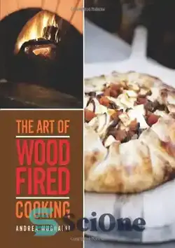 دانلود کتاب The Art of Wood-Fired Cooking - هنر آشپزی در چوب