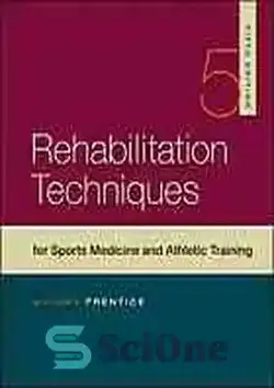 دانلود کتاب Rehabilitation techniques for sports medicine and athletic training - تکنیک های توانبخشی برای پزشکی ورزشی و تمرینات ورزشی
