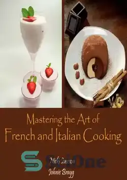 دانلود کتاب Mastering the art of French and Italian cooking - تسلط بر هنر آشپزی فرانسوی و ایتالیایی