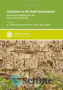 دانلود کتاب Limestone in the Built Environment: Present-day Challenges for the Preservation of the Past - Special Publication 331 - سنگ آهک در محیط ساخته شده: چالش های امروزی برای حفظ گذشته - انتشارات ویژه 331