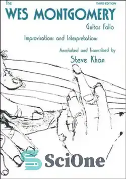 دانلود کتاب The Wes Montgomery Guitar Folio: Improvisations and Interpretations  - برگه گیتار وس مونتگومری: بداهه‌پردازی‌ها و تفسیرها