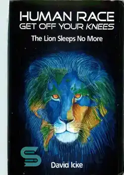 دانلود کتاب Human Race Get Off Your Knees: The Lion Sleeps No More  - نژاد بشر از زانوهای خود خارج شوید: شیر دیگر نمی خوابد