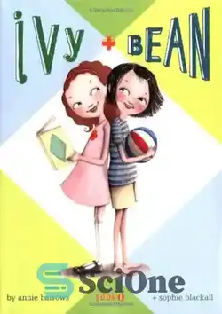 دانلود کتاب Ivy + Bean: Secret Treasure Box (Books 1-3) - پیچک + لوبیا: جعبه گنج مخفی (کتاب 1-3)
