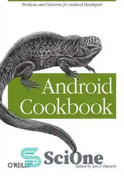 دانلود کتاب Android Cookbook (Early Release) - کتاب آشپزی اندروید (نسخه زودهنگام)