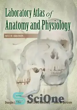 دانلود کتاب Laboratory Atlas of Anatomy and Physiology - اطلس آزمایشگاهی آناتومی و فیزیولوژی
