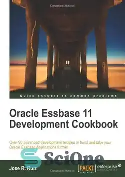 دانلود کتاب Oracle Essbase 11 Development Cookbook - کتاب آشپزی توسعه Oracle Essbase 11
