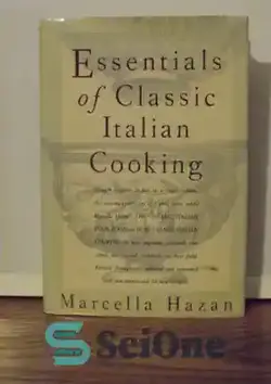 دانلود کتاب Essentials of Classic Italian Cooking  - ملزومات آشپزی کلاسیک ایتالیایی