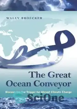 دانلود کتاب The Great Ocean Conveyor: Discovering the Trigger for Abrupt Climate Change  - نوار نقاله بزرگ اقیانوس: کشف محرک تغییرات ناگهانی آب و هوا