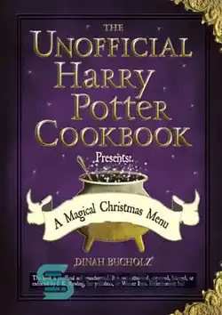 دانلود کتاب The Unofficial Harry Potter Cookbook Presents: A Magical Christmas Menu - کتاب آشپزی غیررسمی هری پاتر: منوی کریسمس جادویی