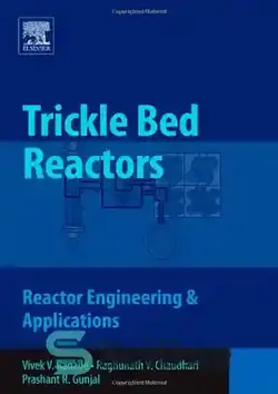دانلود کتاب Trickle Bed Reactors: Reactor Engineering & Applications  - راکتورهای بستر قطره ای: مهندسی راکتور و کاربردها