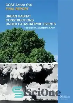 دانلود کتاب Urban Habitat Constructions Under Catastrophic Events: COST C26 Action Final Report - ساخت و سازهای زیستگاه شهری تحت رویدادهای فاجعه بار: گزارش نهایی اقدام COST C26