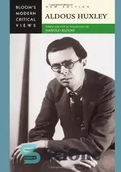 دانلود کتاب Aldous Huxley, New Edition (Bloom's Modern Critical Views) - آلدوس هاکسلی، نسخه جدید (دیدگاه‌های انتقادی مدرن بلوم)