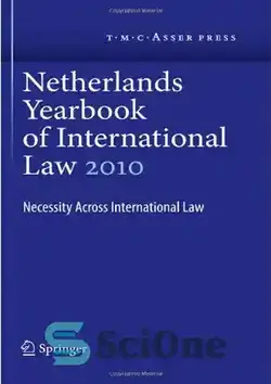 دانلود کتاب Netherlands Yearbook of International Law Volume 41, 2010: Necessity Across International Law - سالنامه حقوق بین الملل هلند جلد 41، 2010: ضرورت در حقوق بین الملل