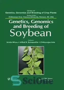 دانلود کتاب Genetics, Genomics, and Breeding of Soybean (Genetics, Genomics, and Breeding of Crop Plants) - ژنتیک، ژنومیک و اصلاح سویا (ژنتیک، ژنومیک و اصلاح گیاهان زراعی)