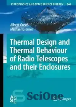 دانلود کتاب Thermal Design and Thermal Behaviour of Radio Telescopes and their Enclosures - طراحی حرارتی و رفتار حرارتی تلسکوپ های رادیویی و محفظه های آنها
