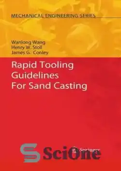 دانلود کتاب Rapid Tooling Guidelines For Sand Casting - دستورالعمل های ابزارسازی سریع برای ریخته گری شن و ماسه