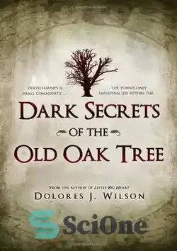 دانلود کتاب Dark Secrets of the Old Oak Tree (Southern Tree Series) - اسرار تاریک درخت بلوط قدیمی (سریال درختان جنوبی)