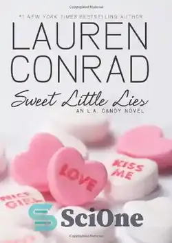 دانلود کتاب Sweet Little Lies: An L.A. Candy Novel - دروغ های کوچک شیرین: رمان آب نبات لس آنجلس