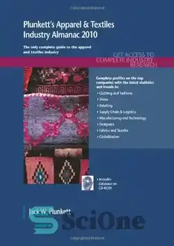 دانلود کتاب Plunkett's Apparel & Textiles Industry Almanac 2010: Apparel & Textiles Industry Market Research, Statistics, Trends & Leading Companies - سالنامه صنعت پوشاک و منسوجات Plunkett 2010: تحقیقات بازار صنعت پوشاک و منسوجات، آمار، روندها و شرکت های پیشرو