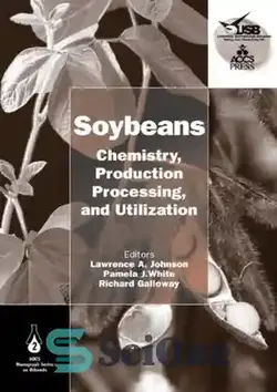 دانلود کتاب Soybeans: Chemistry, Production, Processing, and Utilization - سویا: شیمی، تولید، فرآوری و استفاده