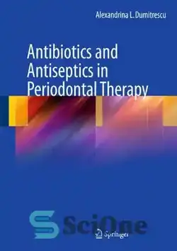 دانلود کتاب Antibiotics and Antiseptics in Periodontal Therapy - آنتی بیوتیک ها و ضد عفونی کننده ها در پریودنتال تراپی